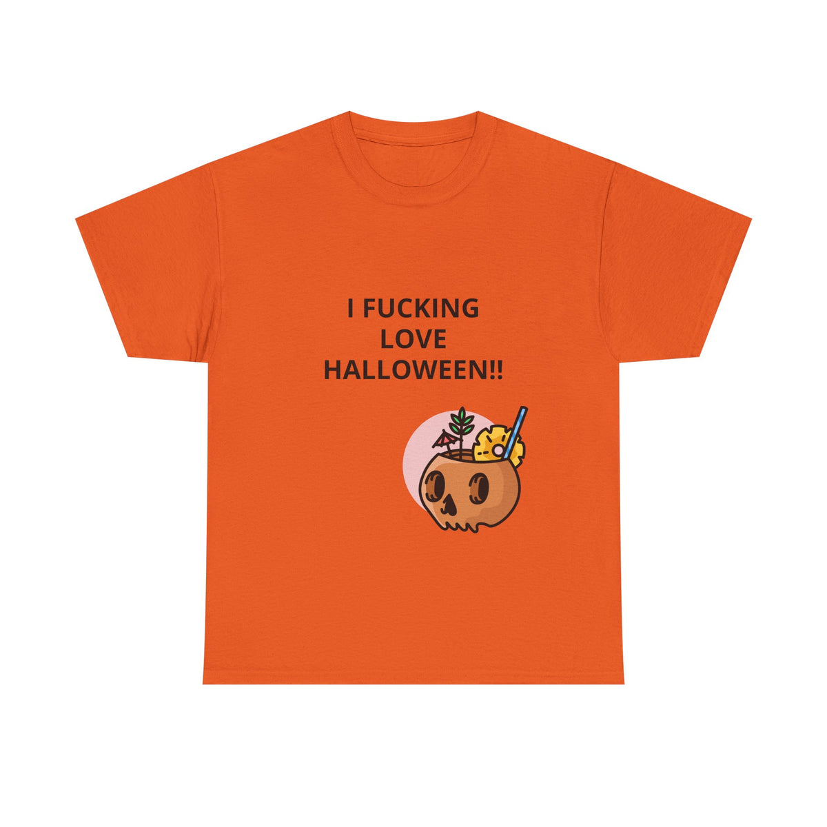 Halloween Skull Tee — “I Fucking Love Halloween!!” Front + Hey Boo Back