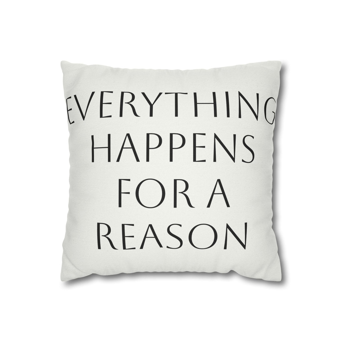 Everything Happens for A Reason Decorative Pillowcase
