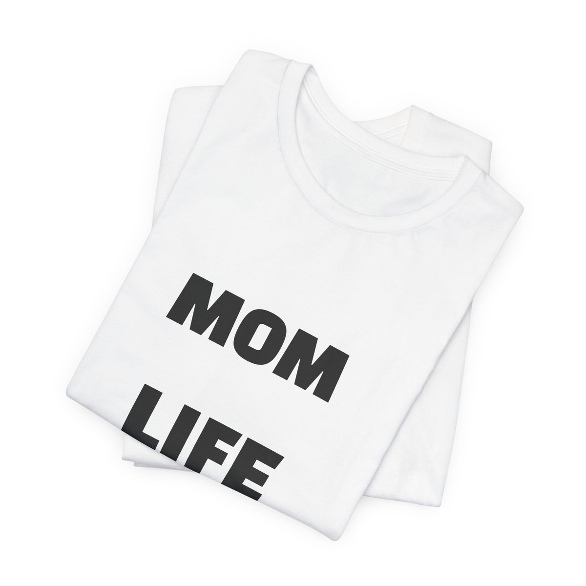 Mom Life #Tired T-Shirt