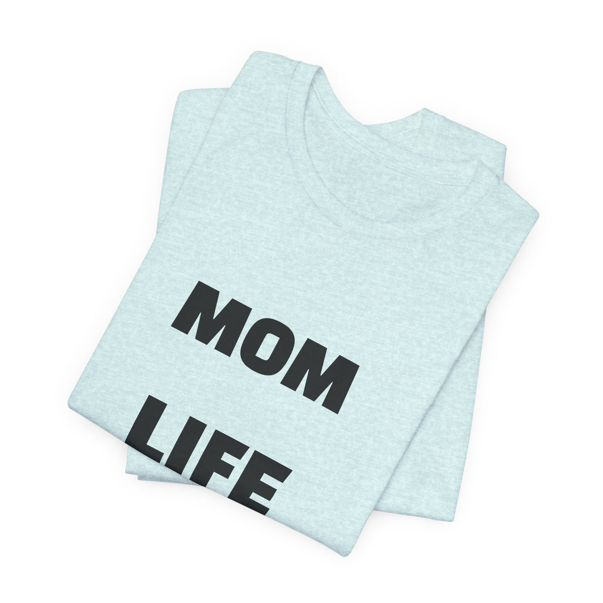 Mom Life #Tired T-Shirt
